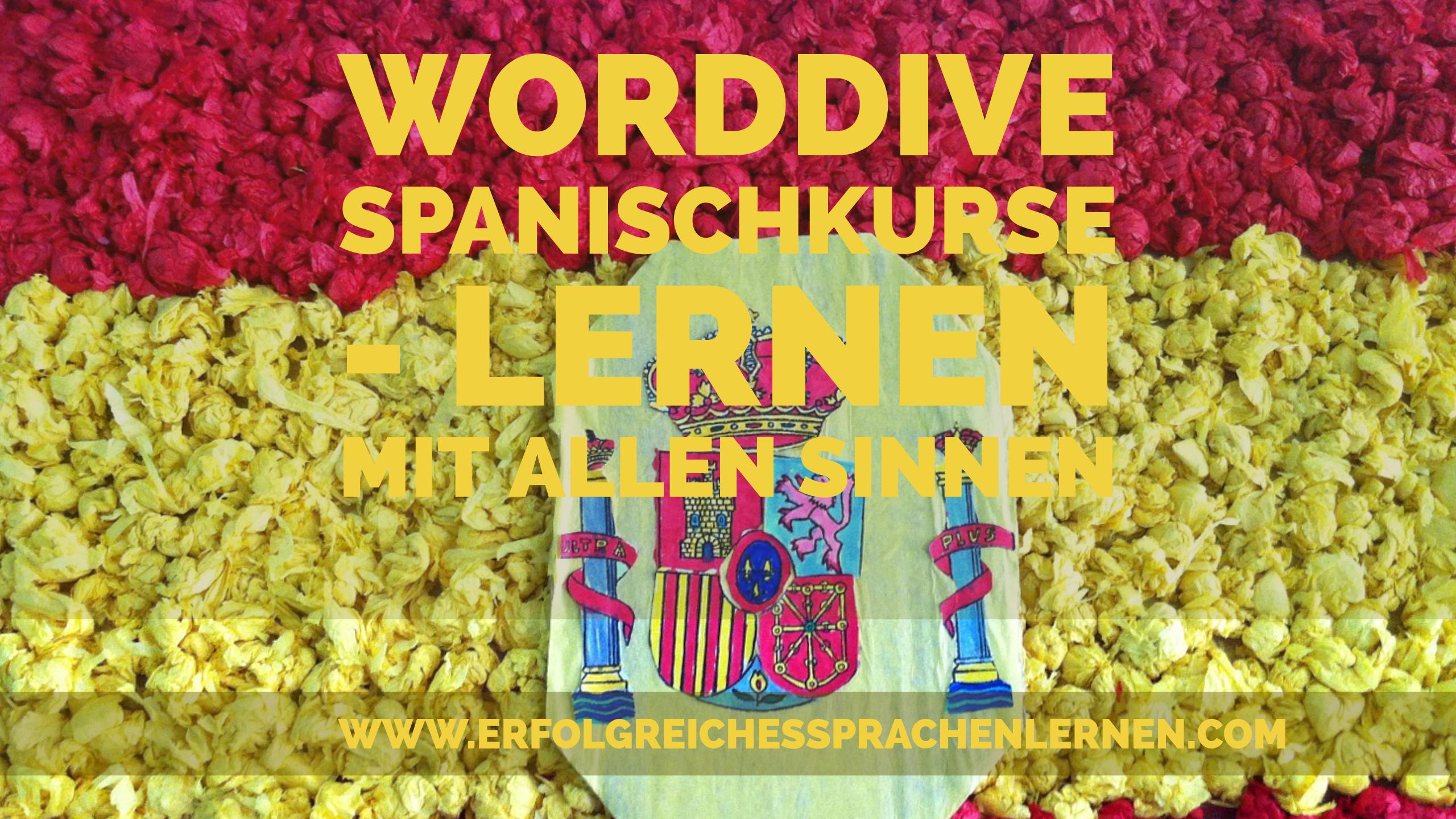 Das Worddive Spanischkurs Angebot Lernen Mit Allen Sinnen